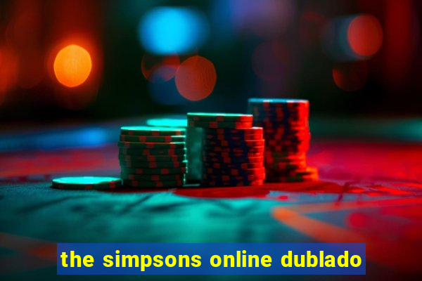 the simpsons online dublado